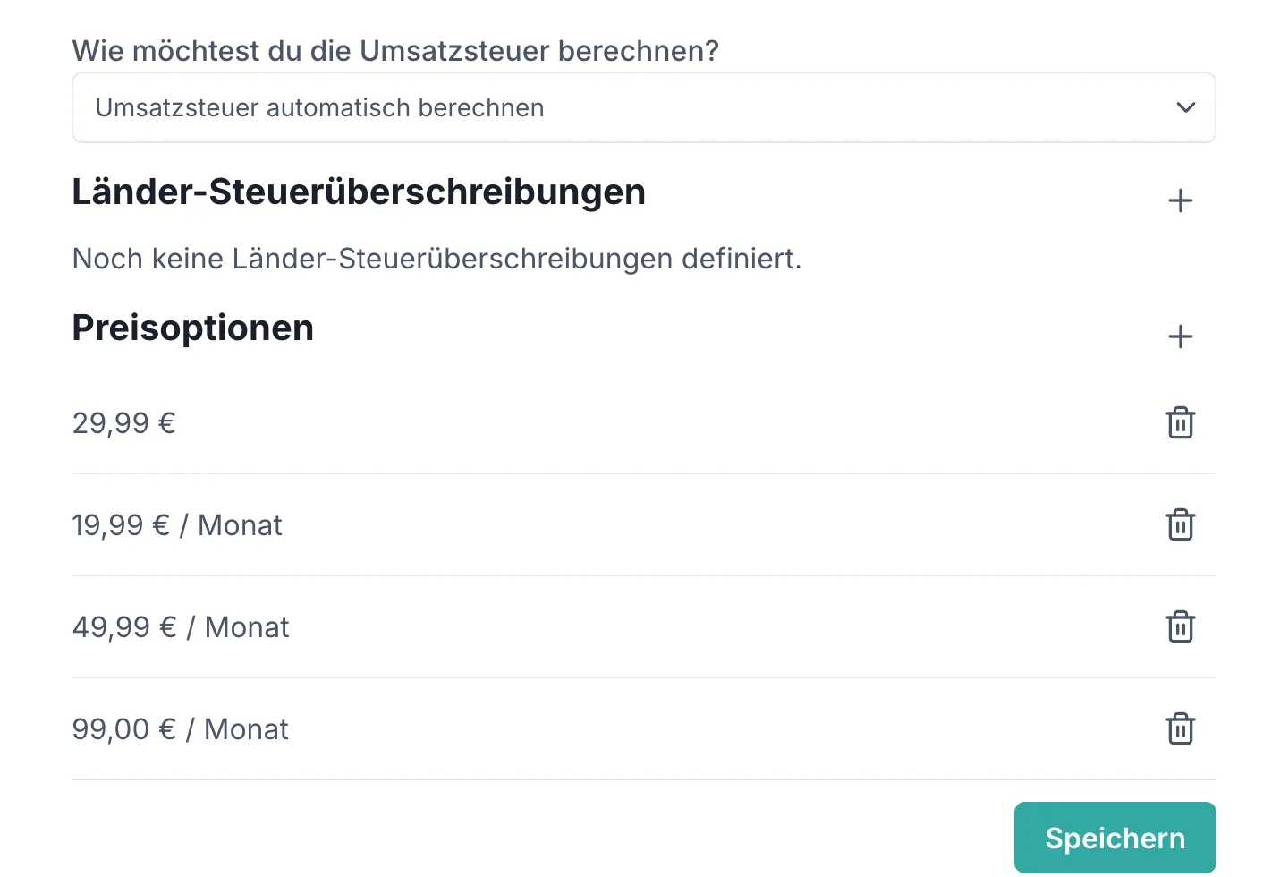 Tab „Preisgestaltung“ eines Produkts: oben die Auswahl „Wie möchtest du die Umsatzsteuer berechnen?“ mit „Umsatzsteuer automatisch berechnen“, darunter „Länder-Steuerüberschreibungen“ und der Bereich „Preisoptionen“ mit vier Einträgen (29,99 €, 19,99 €/Monat, 49,99 €/Monat, 99,00 €/Monat) und je einem Löschen-Symbol.