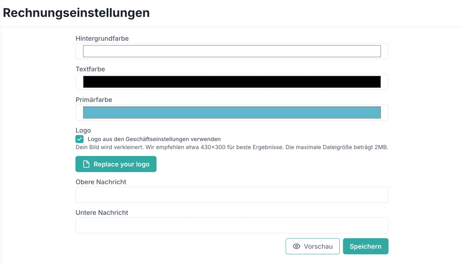 Die Seite „Rechnungseinstellungen“ mit den Farbfeldern Hintergrundfarbe, Textfarbe und Primärfarbe, dem Bereich „Logo“ mit der Checkbox „Logo aus den Geschäftseinstellungen verwenden“ und einer Schaltfläche zum Ersetzen des Logos, sowie den Feldern „Obere Nachricht“ und „Untere Nachricht“ und den Schaltflächen „Vorschau“ und „Speichern“.