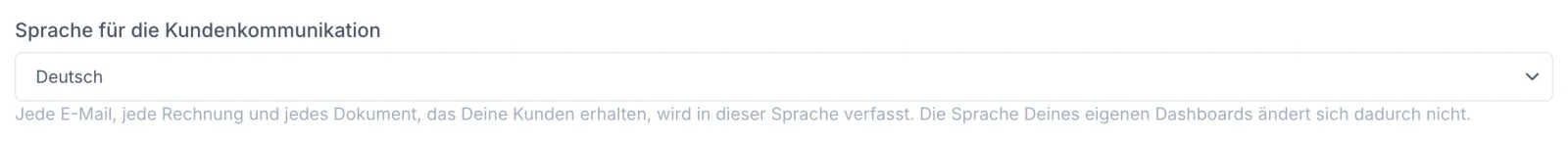 Das Feld „Sprache für die Kundenkommunikation" in den Shop-Grunddaten, gesetzt auf „Deutsch", mit dem Hinweis „Jede E-Mail, jede Rechnung und jedes Dokument, das Deine Kunden erhalten, wird in dieser Sprache verfasst. Die Sprache Deines eigenen Dashboards ändert sich dadurch nicht."